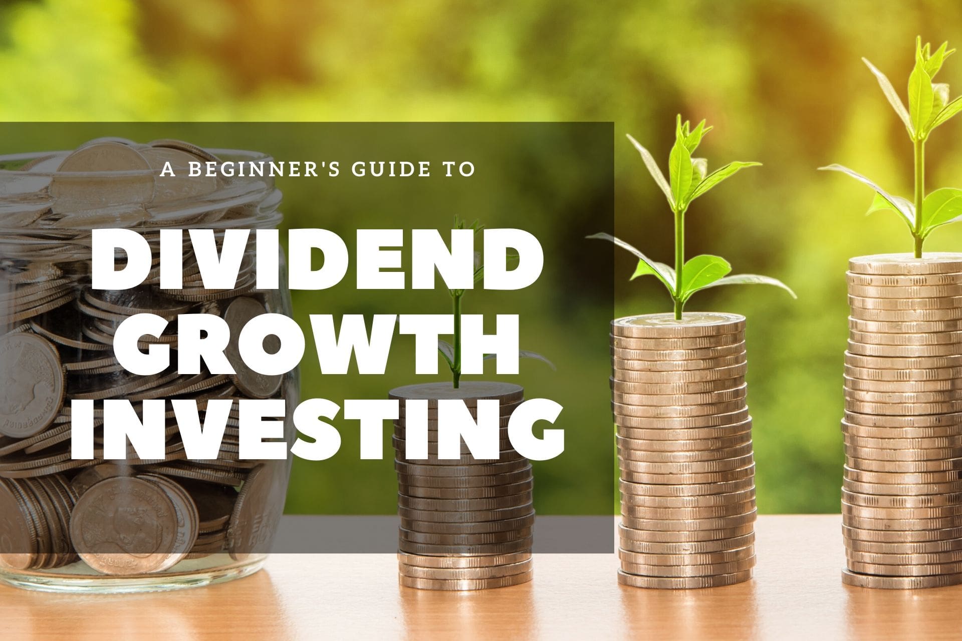 Dividend Growth Investing - A Beginner's Guide - Trade Brains